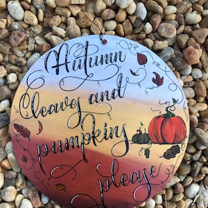 Autumn Leaves And Pumpkins Please Hand painted wood