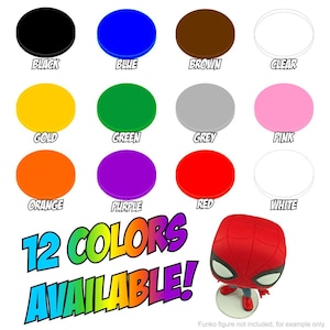 May include: Image showcasing 12 color options: black, blue, brown, clear, gold, green, grey, pink, orange, purple, red, and white. The text "12 COLORS AVAILABLE!" is displayed in a colorful, comic-style font. A Spider-Man Funko figure is shown for example.