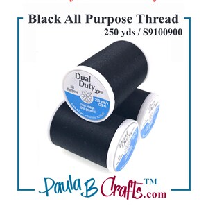 May include: Three spools of black all-purpose thread are stacked. The spools have white labels with blue and black text that reads "Dual Duty XP" and "250 yds". The image also includes the text "Paula B Crafts.com" and "Coats & Clark".