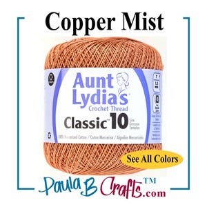 COPPER MIST Aunt Lydia Classic 10 Cotton Crochet Thread  350 yards