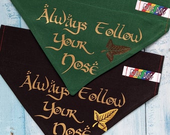 Always Follow Your Nose Bandana, Over the Collar - Hobbit, LOTR, Lord of the Rings