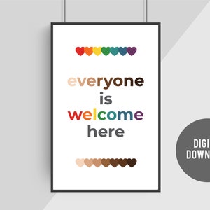 May include: A printable digital download poster with the text "everyone is welcome here" in colorful letters. The poster features a row of rainbow hearts at the top and a row of skin tone hearts at the bottom.
