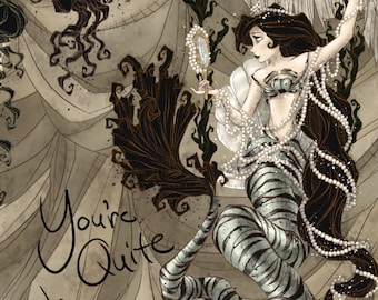 May include: A mermaid with long black hair and a striped tail holds a mirror and wears a pearl necklace. The text "You're Quite the Catch!" is written in black cursive on a beige background.