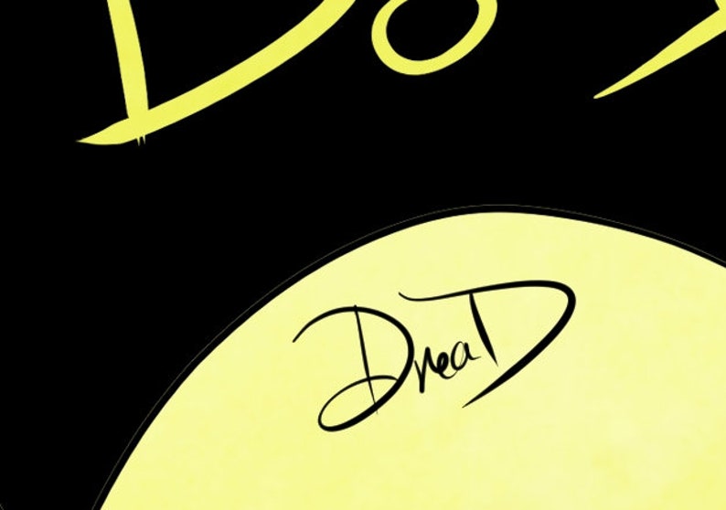 May include: A black and yellow graphic design with the word "Dread" written in black cursive on a yellow background.