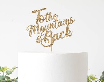 DOUBLE SIDED -To The Mountains and Back Topper - Love You To The Mountains and Back - Rustic Topper - Adventure Topper - Mountain Topper