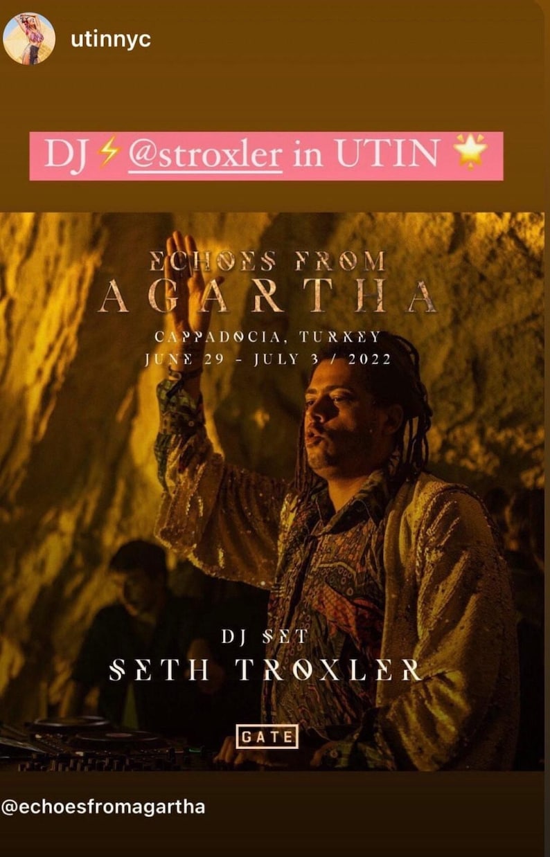 May include: A promotional poster for Echoes From Agartha in Cappadocia, Turkey, featuring DJ Seth Troxler. The text reads DJ @stroxler in UTIN, Echoes From Agartha, Cappadocia, Turkey, June 29 - July 3, 2022, DJ Set Seth Troxler, and GATE.