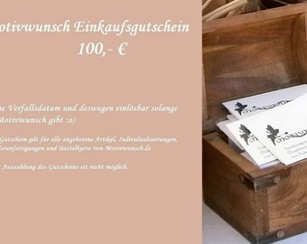 ZUM SELBSTDRUCKEN: 100,- Euro Einkaufsgutschein Geschenkgutschein für Motivwunsch Shop und Bastelkurse