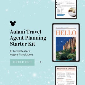 May include: Aulani Travel Agent Planning Starter Kit with 18 templates for a magical travel agent. The kit includes a welcome letter, excursions and activities list, and a "Hello" page with a picture of the Aulani Disney Resort & Spa.