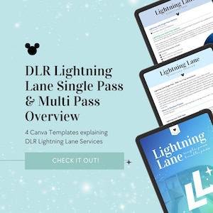 May include: A digital illustration of a Mickey Mouse head with the text "DLR Lightning Lane Single Pass & Multi Pass Overview" and "4 Canva Templates explaining DLR Lightning Lane Services". The image also includes a blue button that says "CHECK IT OUT!" and three screenshots of digital documents with the text "Lightning Lane" and "Disneyland Park" on them.