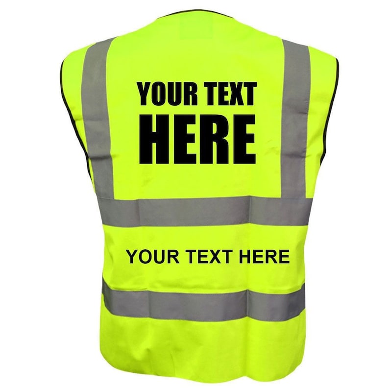 May include: A bright yellow safety vest with reflective silver stripes. The vest has black text that says "YOUR TEXT HERE" on the front and back.
