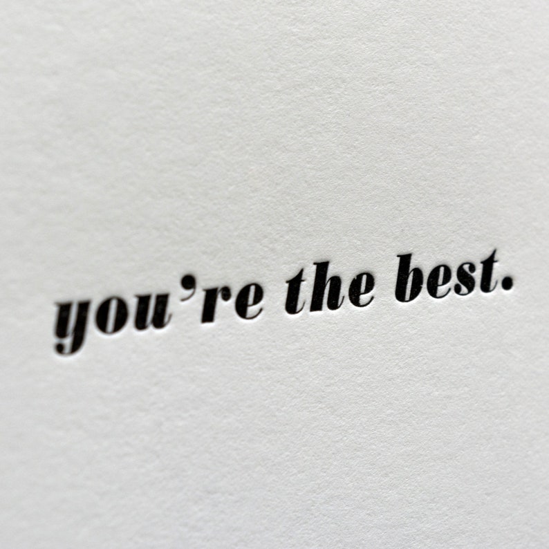 you/'re the best \u2013 Letterpress Just Because Card \u2013\u00a0Encouragement Card \u2013 Best Friend Card