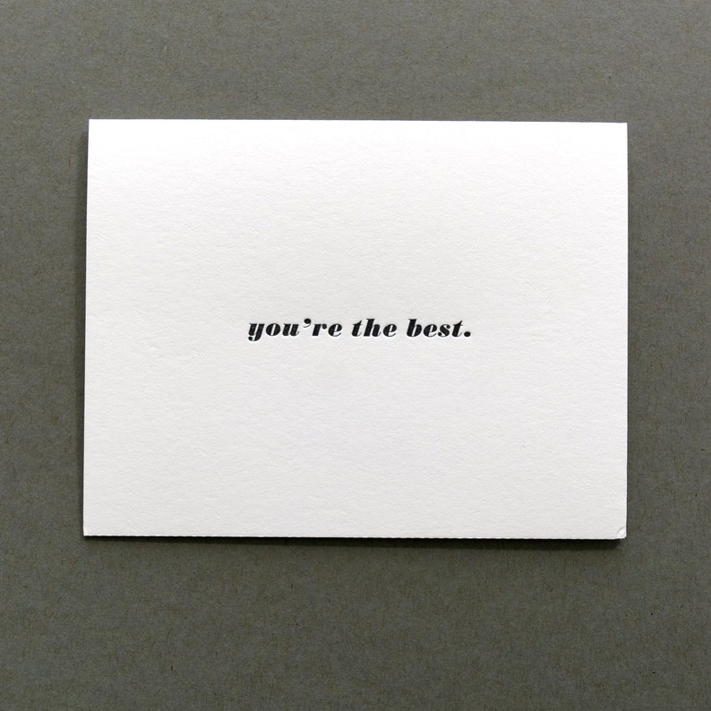 you/'re the best \u2013 Letterpress Just Because Card \u2013\u00a0Encouragement Card \u2013 Best Friend Card