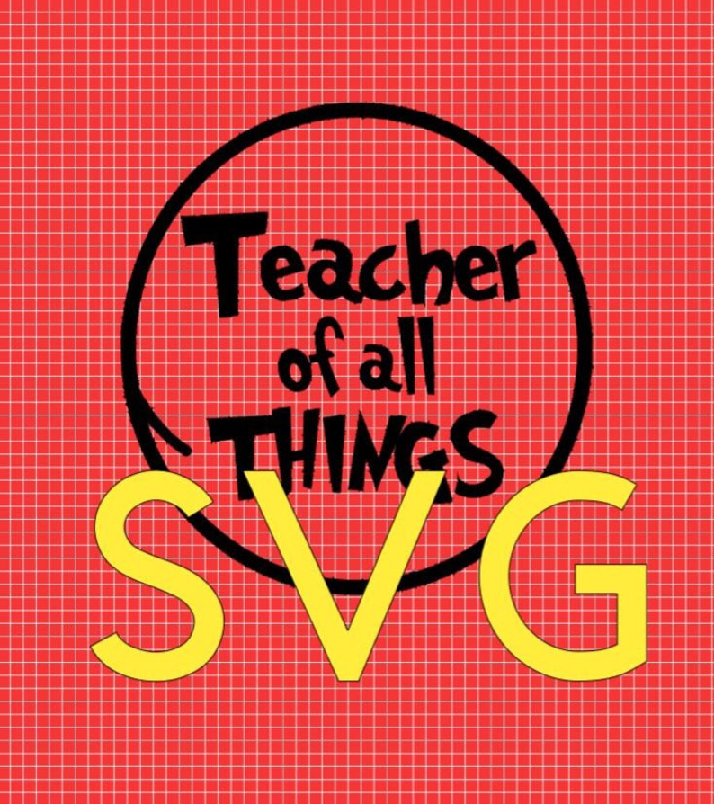 Free Free Teachers Of All Things Svg 409 SVG PNG EPS DXF File