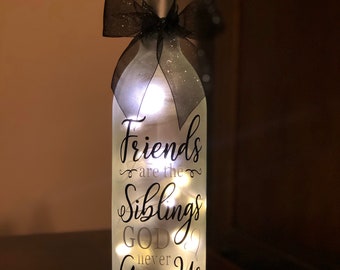 Friends Are the Siblings God Never Gave Us Lighted Wine Bottle