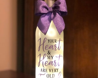 Your Heart & My Heart Are Very Old Friends Lighted Wine Bottle