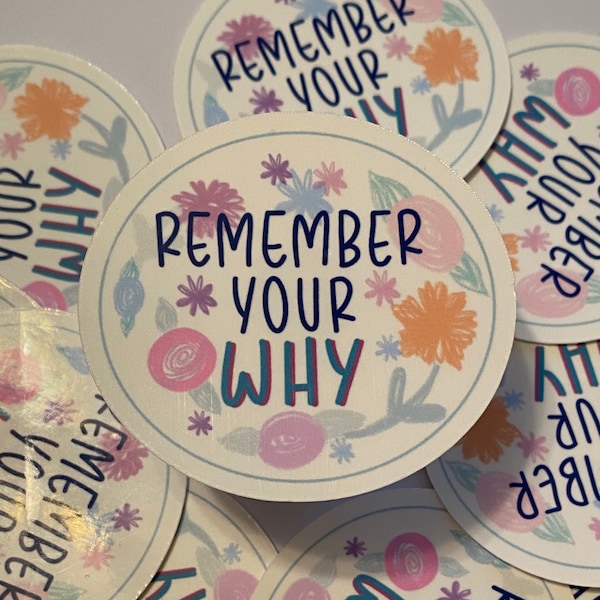 Remember Your Why Sticker