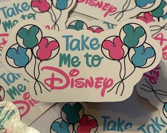 Take Me to Disney Sticker