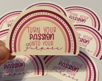 Turn Your Passion into Your Purpose Die Cut Rainbow Sticker