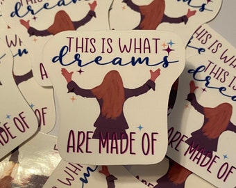 This is What Dreams are Made of / Lizzie McGuire Inspired Sticker