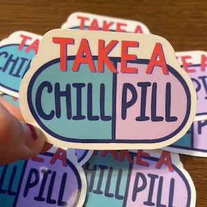 Take a Chill Pill Sticker