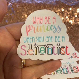 Why be a Princess when you can be a Scientist Sticker