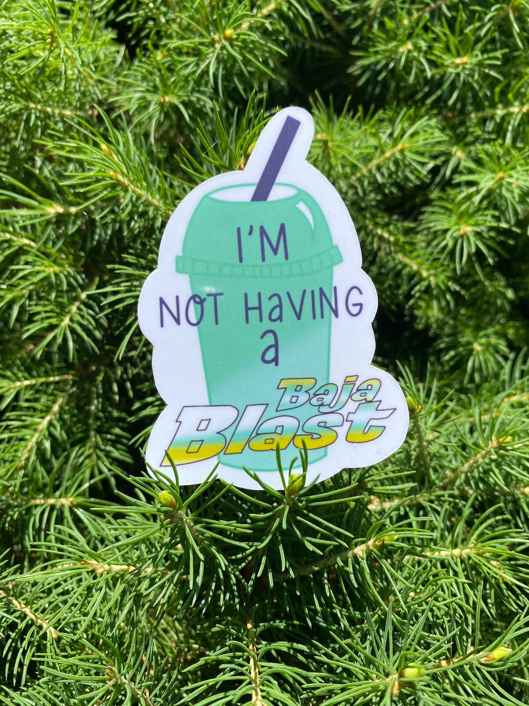 i-m-not-having-a-baja-blast-sticker-etsy