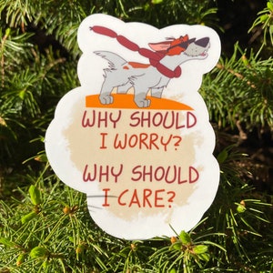 Why Should I Worry, Why Should I Care Oliver and Company Sticker