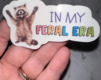 In My Feral Era Sticker