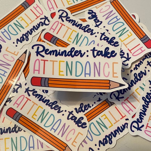 Teacher Did You Take Attendance Sticker - Etsy