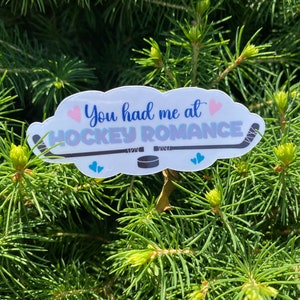 You Had me at Hockey Romance Sticker