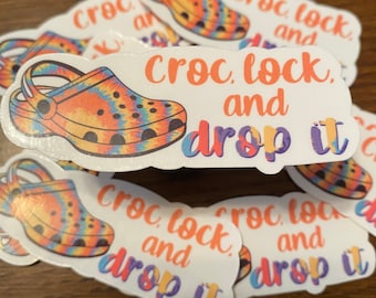 Croc, Lock, and Drop It Sticker