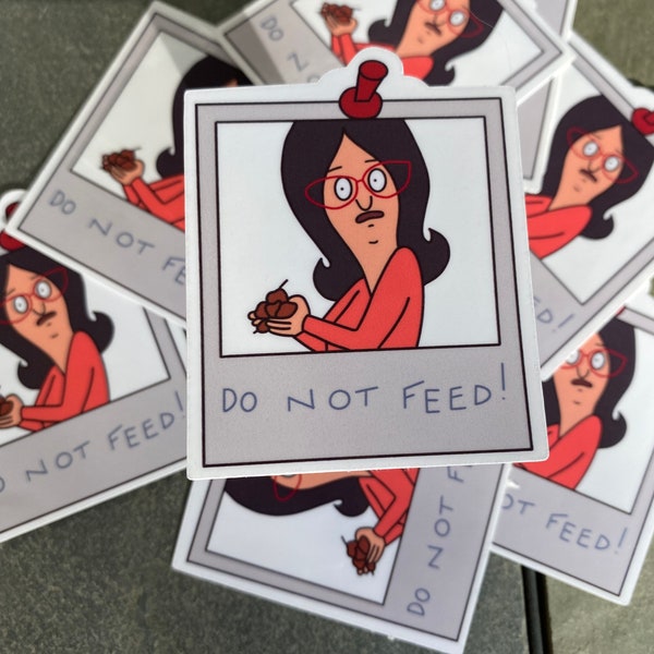 Do Not Feed Bob's Burgers Inspired Sticker