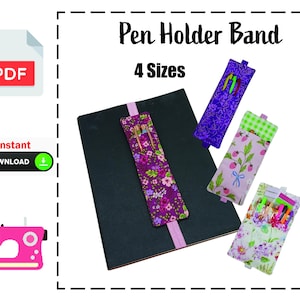 May include: Pen Holder Band 4 Sizes PDF Instant Download. Four fabric pen holder bands with elastic straps in purple floral, purple vine, strawberry, and floral patterns, shown attached to a black notebook and displayed separately.