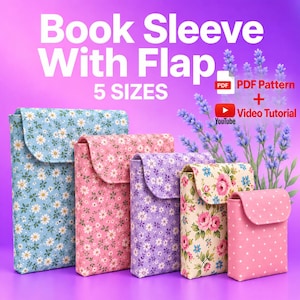 May include: Five fabric book sleeves with flaps in varying sizes and floral or polka dot patterns. Text reads: Book Sleeve With Flap, 5 SIZES, PDF Pattern, Video Tutorial. The sleeves are arranged in a row against a purple background.