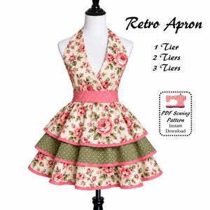 May include: A floral print apron with a halter neckline and three tiered ruffles. The fabric features pink roses on a cream background with a pink polka dot waistband. Text reads: Retro Apron, 1 Tier, 2 Tiers, 3 Tiers, PDF Sewing Pattern, Instant Download.
