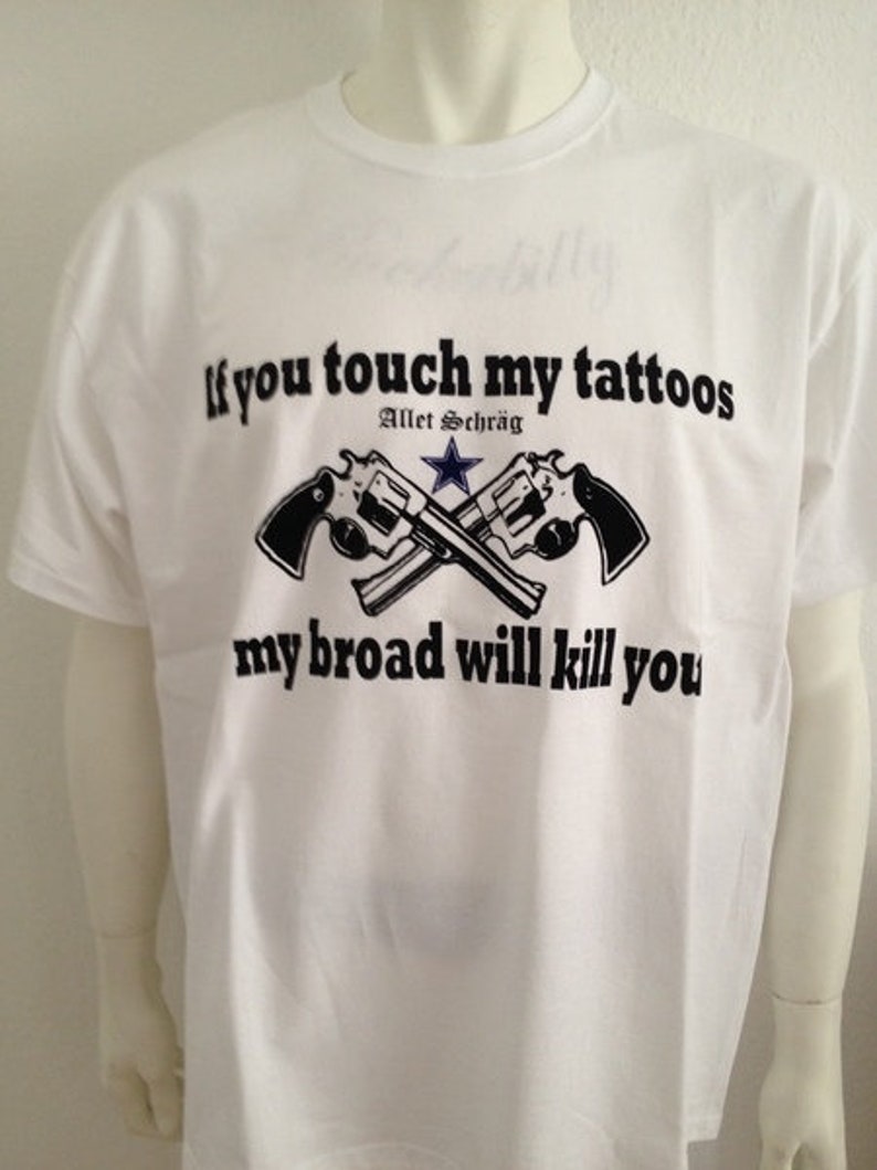 T-Shirt If you touch my tattoos Bild 1