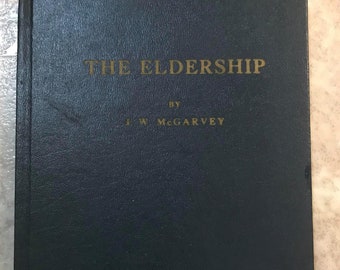 The Eldership by JW McGarvey 1956