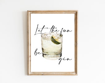 Let The Fun Be Gin Print, Digital Print, Instant Download