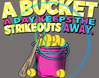 A softball bucket a day keeps the strikeouts away DIGITAL FILE