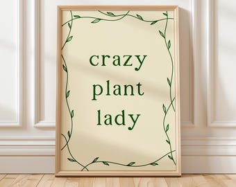 Crazy Plant Lady Print, Botanical Wall Art, Funny Home Decor