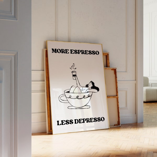 Mehr Espresso Less Depresso Wandkunst, Trendy Retro Print, Kaffee Ästhetisches Zimmer Dekor, Küche Digitale Kunst, College Wohnheim Poster, Zitat Kunst