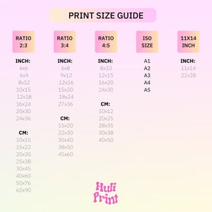 May include: A pink and yellow chart with the title "Print Size Guide". The chart shows different print sizes in inches and centimeters for various aspect ratios, including 2:3, 3:4, and 4:5. It also includes ISO paper sizes, such as A1, A2, A3, A4, and A5. The chart is designed to help users choose the right print size for their needs.