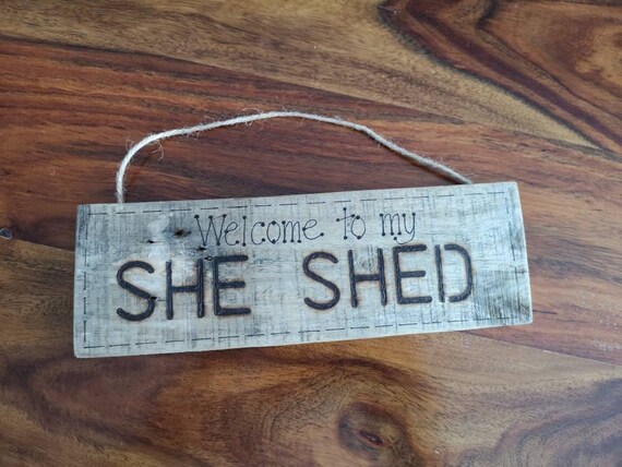 Handmade Rustic Wooden Hanging She Shed Sign With Burnt In Writing