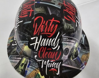 full brim hard hat custom hydro dipped In DIRTY HANDS Clean  MONEY