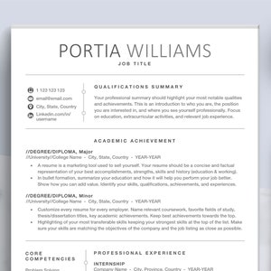 May include: A black and white resume template with the name Portia Williams at the top. The resume includes sections for qualifications summary, academic achievement, core competencies, and professional experience.
