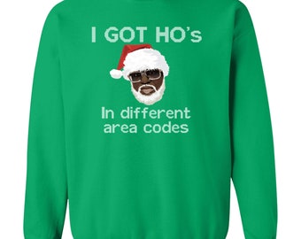 I Got HOs, Ugly Christmas Sweater, Holiday Sweater, Hip Hop Sweatshirt