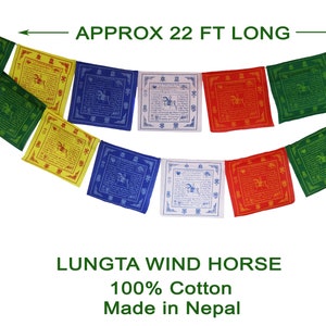 May include: A colorful prayer flag banner with the text "LUNGTA WIND HORSE 100% Cotton Made in Nepal" printed below. The banner is approximately 22 feet long and features a variety of colors, including blue, green, yellow, red, and white.
