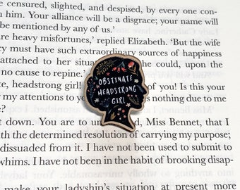 Pride and Prejudice - 'Obstinate Headstrong Girl' Wooden Pin - Jane Austen - Bookish - Gifts for Book Lovers - Eco-Friendly