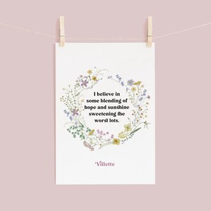 May include: A printable quote with a floral wreath design. The quote reads "I believe in some blending of hope and sunshine sweetening the worst lots." The quote is attributed to "Villette".