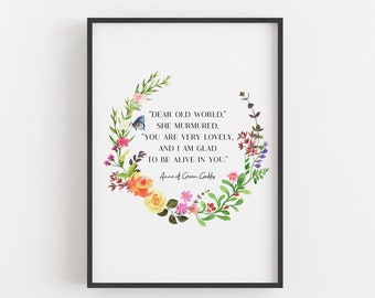 Anne of Green Gables - 'Dear Old World' Literarisches Zitat Print - L. M. Montgomery - Digitaler Download